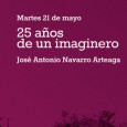 25 años de un imaginero
Martes 21 de mayo
20:45h
por José Antonio Navarro Arteaga